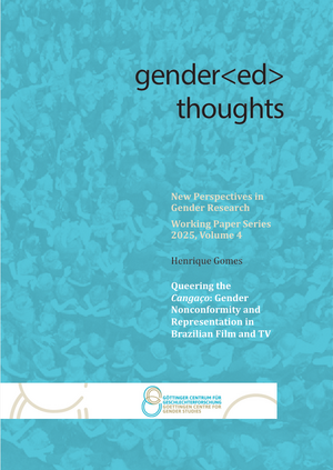 Queering the Cangaço: Gender Nonconformity and Representation in Brazilian Film and TV by Henrique Gomes