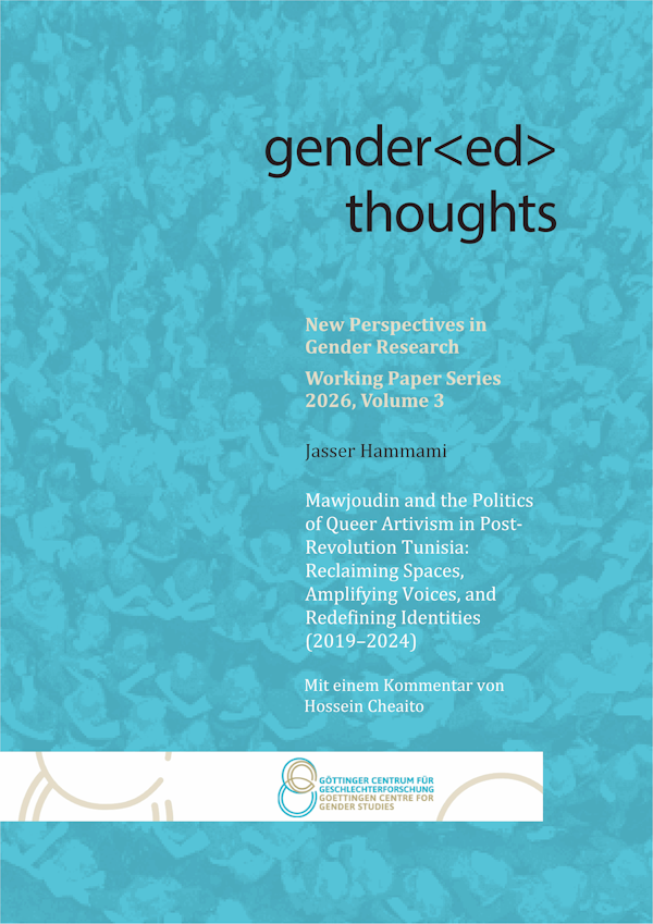 gender(ed) thoughts Jg. 3/2026 - Jasser Hammami Mawjoudin and the Politics of Queer Artivism in Post- Revolution Tunisia: Reclaiming Spaces, Amplifying Voices, and Redefining Identities (2019–2024)
